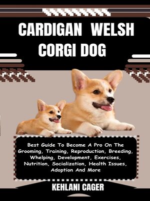 cover image of CARDIGAN  WELSH CORGI DOG
